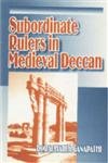 Subordinate Rulers in Medieval
Deccan