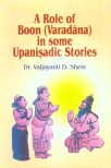 A Role of Boon (Varadana) in Some Upanisadic Stories