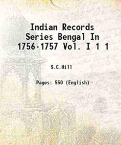 Indian Records Series Bengal In 1756-1757