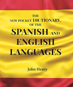 The New Pocket Dictionary, of the Spanish and English Languages