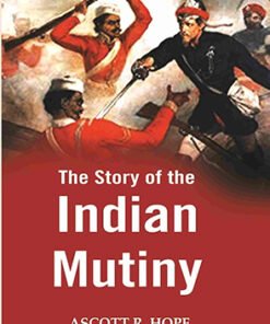 The Story of the Indian Mutiny