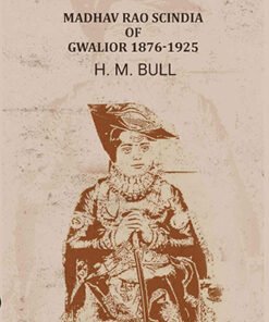 Madhav Rao Scindia of Gwalior 1876-1925