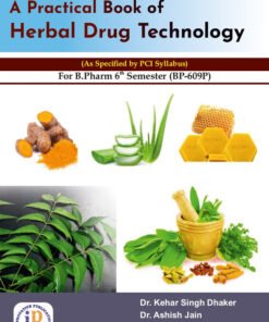 A Practical Book of Herbal Drug Technology for B.Pharm 6th Semester (BP-609P)