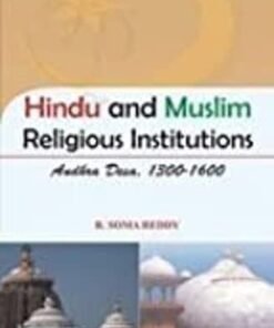 Hindu and Muslim Religious Institutions Andhra Desa, 1300-1600