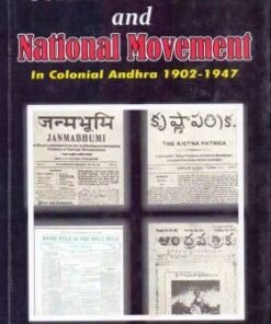 Vernacular Press and National Movement in Colonial Andhra 1902-1947