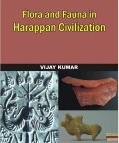 Flora and Fauna in Harappan Civilization