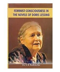 Feminist Consciousness in the Novels of Doris Lessing