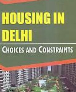 Housing in Delhi: Choices and Constraints