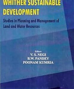Whither Sustainable Development: Studies in Planning and Management of Land and Water Resources