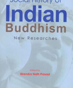 Social History Of Indian Buddhism : New Researches