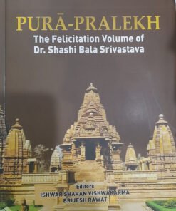 Pura Pralekh : The Felicitation Volume of Dr Shashi Bala Srivastava