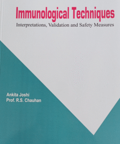 Immunological Techniques: Interpretations, Validation and Safety Measures