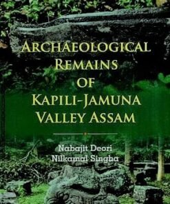 Archaeological Remains of Kapili-Jamuna Valley Assam